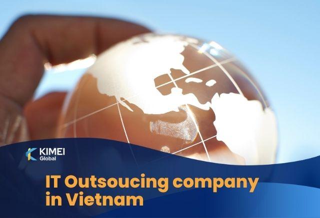 What is IT Outsourcing Company - Best IT Outsoucing Company in Vietnam